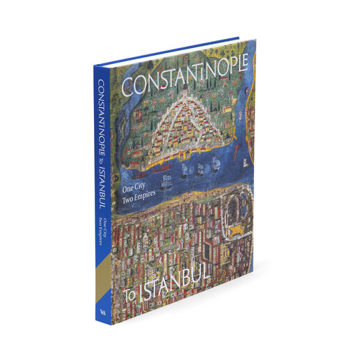 Constantinople to Istanbul: One City, Two Empires exhibition book